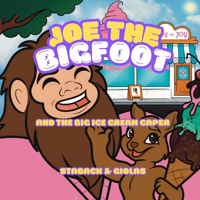 Joe the Bigfoot and the Big Ice Cream Caper [Large Print] 1965788165 Book Cover