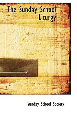 The Sunday School Liturgy 1103574639 Book Cover