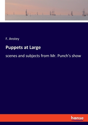 Puppets at Large: scenes and subjects from Mr. ... 3348061857 Book Cover