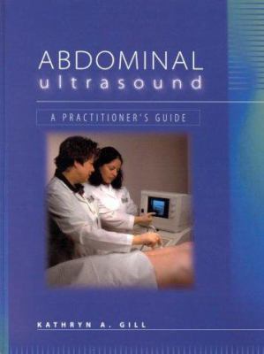 Abdominal Ultrasound: A Practitioner's Guide 072168131X Book Cover