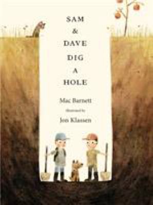 Sam & Dave Dig A Hole 1406360988 Book Cover