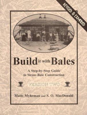 Build It With Bales: A Step-By-Step Guide to St... 0964282119 Book Cover