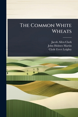 The Common White Wheats 1024859363 Book Cover