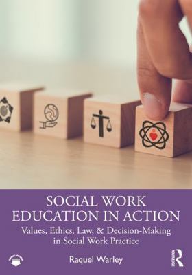 Social Work Education in Action: Values, Ethics... 1041216815 Book Cover