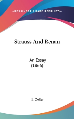 Strauss And Renan: An Essay (1866) 1437191142 Book Cover