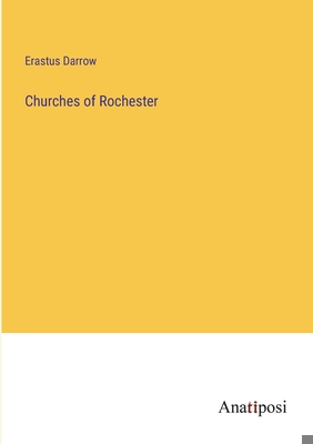 Churches of Rochester 3382118041 Book Cover