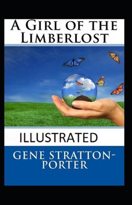 Paperback A Girl of the Limberlost illustrated Book