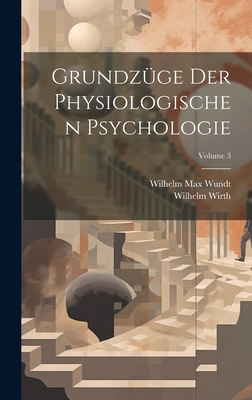 Grundzüge Der Physiologischen Psychologie; Volu... [German] 1021089818 Book Cover