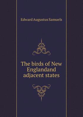 The birds of New Englandand adjacent states 5518850018 Book Cover