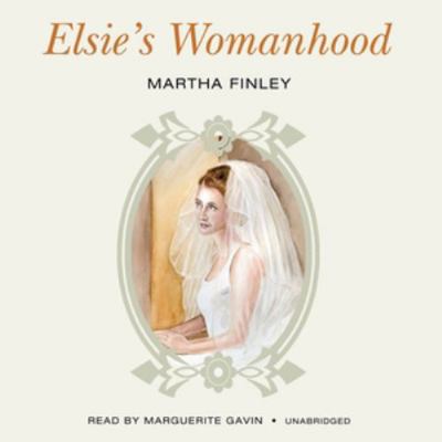 Elsie's Womanhood 1441726284 Book Cover