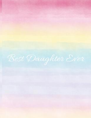 Best Daughter Ever: Rainbow Ombre -120 Pages 8.... 1093753587 Book Cover