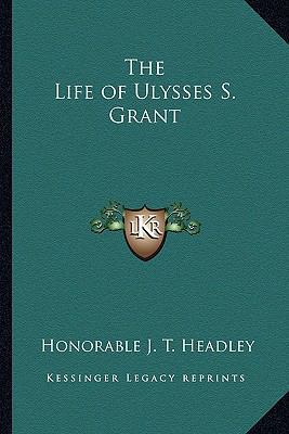 The Life of Ulysses S. Grant 116280811X Book Cover