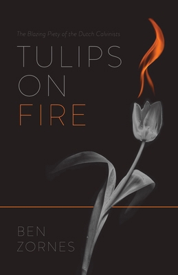 Tulips on Fire: The Blazing Piety of the Dutch ... B0DKJRT14V Book Cover