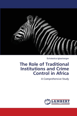 The Role of Traditional Institutions and Crime ... 6207805321 Book Cover