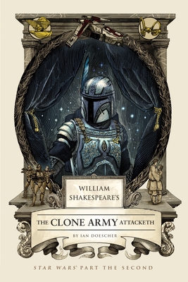 William Shakespeare's the Clone Army Attacketh:... 1594748071 Book Cover