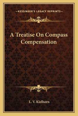 A Treatise On Compass Compensation 1163821853 Book Cover