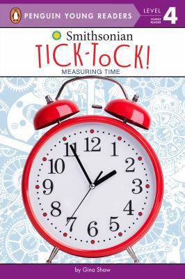 Tick-Tock!: Measuring Time 0515159034 Book Cover