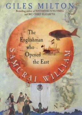 Samurai William: The Adventurer Who Unlocked Japan 0340794674 Book Cover