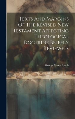 Texts And Margins Of The Revised New Testament ... 1019720999 Book Cover