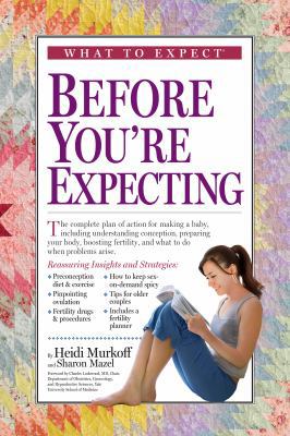 What to Expect Before You're Expecting 0761152768 Book Cover