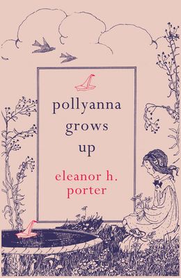 Pollyanna Grows Up 1843915529 Book Cover