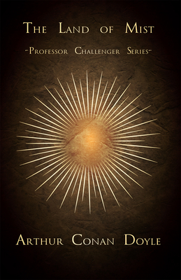 The Land of Mist (Professor Challenger Series) 1447468015 Book Cover