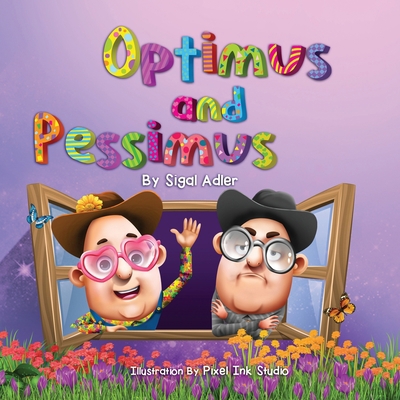 Optimus and Pessimus: children's books - about ... B087CRQGCB Book Cover