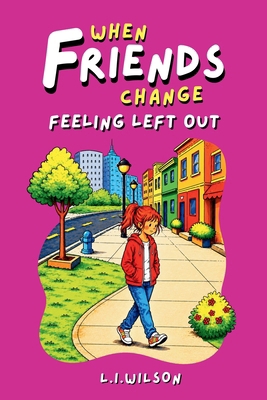 Sophie's Notebook: When Friends Change: Feeling... 1997561689 Book Cover