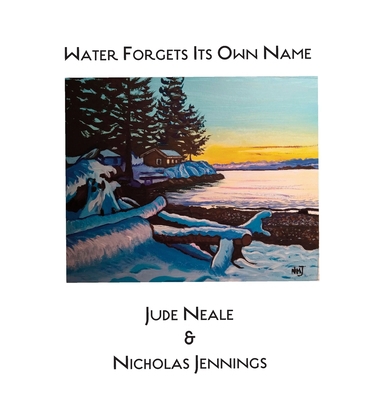 Water Forgets Its Own Name 1771715316 Book Cover
