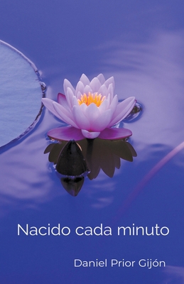 Nacido cada minuto [Spanish] B0BQBRYWB6 Book Cover