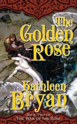 The Golden Rose 0765351757 Book Cover