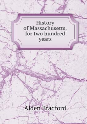 History of Massachusetts, for two hundred years 5518959915 Book Cover