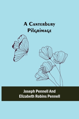 A Canterbury Pilgrimage 9354595251 Book Cover