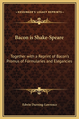 Bacon is Shake-Speare: Together with a Reprint ... 1169311652 Book Cover