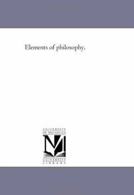Elements of Philosophy, 1425520561 Book Cover