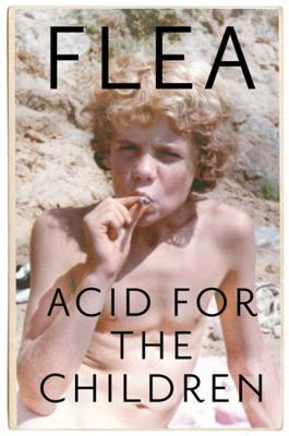 Acid For The Children EXPORT 1472230825 Book Cover