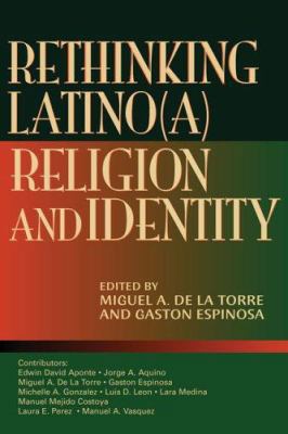 Rethinking Latino(a) Religion & Identity 0829816585 Book Cover