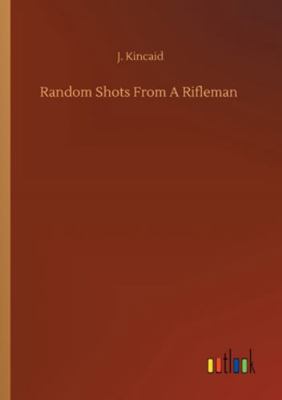 Random Shots From A Rifleman 3752339616 Book Cover