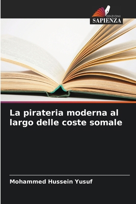 La pirateria moderna al largo delle coste somale [Italian] 6208970261 Book Cover