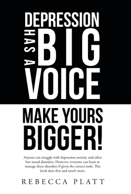 Depression Has a Big Voice: Make Yours Bigger! 166423232X Book Cover