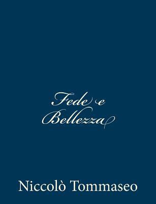 Fede e Bellezza [Italian] 1482334445 Book Cover