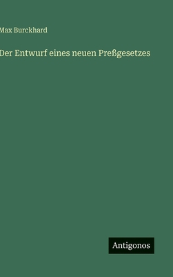 Der Entwurf eines neuen Preßgesetzes [German] 3563171785 Book Cover