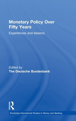 Monetary Policy Over Fifty Years: Experiences a... 0415478472 Book Cover