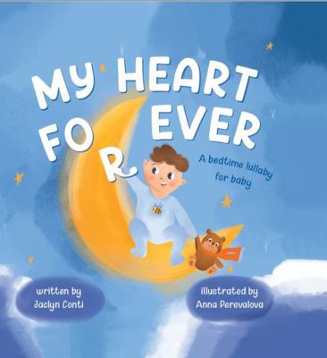 Hardcover My Heart Forever : A Bedtime Lullaby for Baby Book