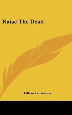 Raise the Dead 1161565949 Book Cover