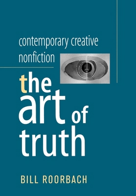 Contemporary Creative Nonfiction: The Art of Truth 0195135563 Book Cover