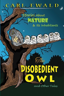 The Disobedient Owl and Other Tales: Stories Ab... 1735721603 Book Cover