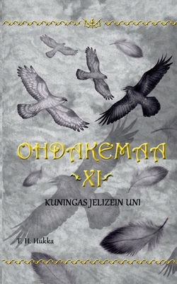Ohdakemaa 11: Kuningas Jelizein uni [Finnish] 9528043518 Book Cover