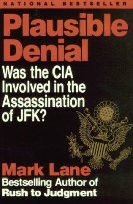 Plausible Denial: Was the CIA Involved in the A... 1560250488 Book Cover