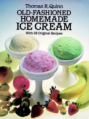 Old-Fashioned Homemade Ice Cream : With 58 Orig... B00A2N1NX8 Book Cover